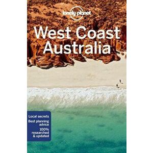Lonely Planet West Coast Australia, Paperback - Lonely Planet imagine