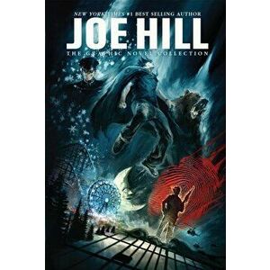 Joe Hill: The Graphic Novel Collection, Paperback - Joe Hill imagine