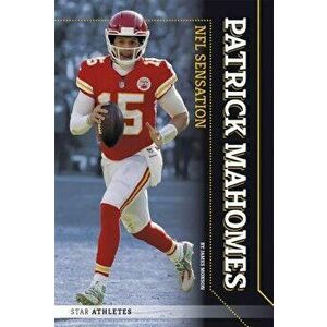 Patrick Mahomes: NFL Sensation, Paperback - James Monson imagine