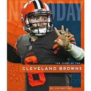 Cleveland Browns, Paperback - Jim Whiting imagine