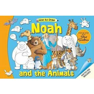 Noah and the Animals: Step-By-Step with Steve Smallman - Steve Smallman imagine
