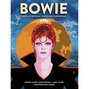 Bowie: Stardust, Rayguns, & Moonage Daydreams, Hardcover - Michael Allred imagine