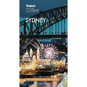 Fodor's Sydney 25 Best, Paperback - Fodor's Travel Guides imagine