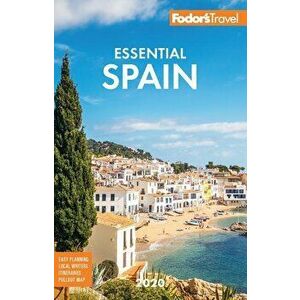Fodor's Essential Spain 2020, Paperback - Fodor's Travel Guides imagine