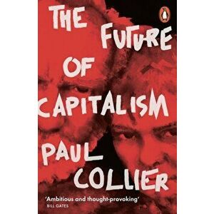 The Future of Capitalism - Paul Collier imagine
