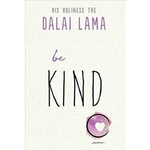 Be Kind, Paperback - Dalai Lama imagine