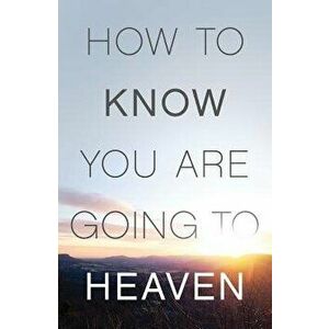 How to Know You Are Going to Heaven (Ats) (Pack of 25) - D. James Kennedy imagine