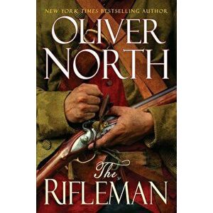 The Rifleman, Hardcover - Oliver North imagine