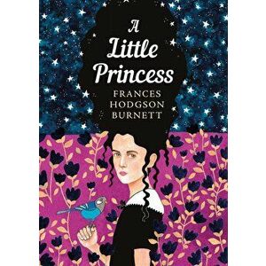 A Little Princess : The Sisterhood - Frances Hodgson Burnett imagine