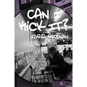 Can I Kick It?, Paperback - Idris Goodwin imagine