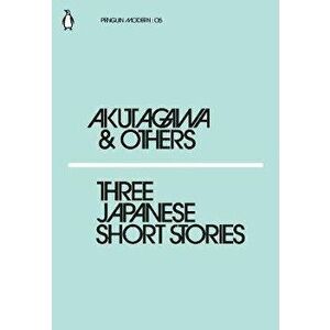 Three Japanese Short Stories - Akutagawa and others imagine