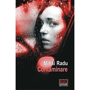 Contaminare - Mihai Radu imagine