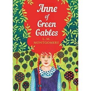 Anne of Green Gables : The Sisterhood - L. Montgomery imagine
