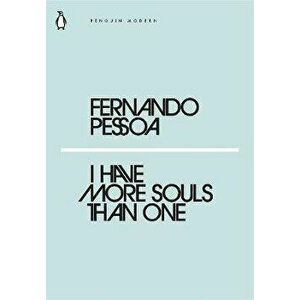 I Have More Souls Than One - Fernando Pessoa imagine