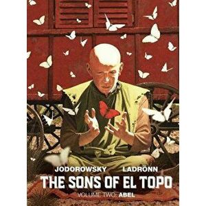 The Sons of El Topo Vol. 2: Abel, Hardcover - Alejandro Jodorowsky imagine