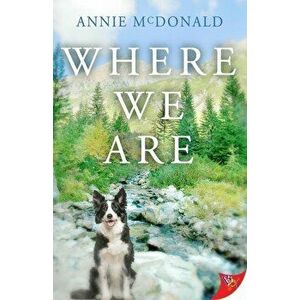 Where We Are, Paperback - Annie McDonald imagine