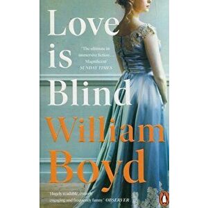 Love is Blind - William Boyd imagine