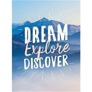 Dream. Explore. Discover.: Inspiring Quotes to Spark Your Wanderlust, Hardcover - Summersdale imagine