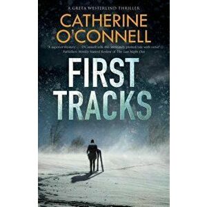 First Tracks, Hardcover - Catherine O'Connell imagine