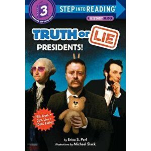 Truth or Lie: Presidents!, Paperback - Erica S. Perl imagine