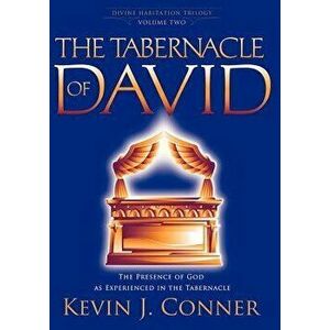 The Tabernacle of David, Paperback - Kevin J. Conner imagine