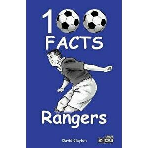 Rangers FC - 100 Facts, Paperback - David Clayton imagine