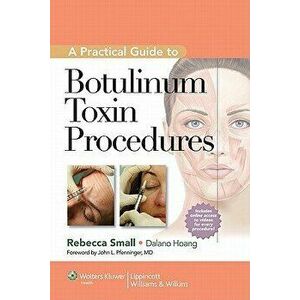 A Practical Guide to Botulinum Toxin Procedures, Hardcover - Rebecca Small imagine