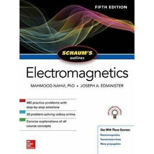 Schaum's Outline of Electromagnetics, Fifth Edition, Paperback - Mahmood Nahvi imagine