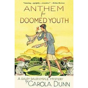 Anthem for Doomed Youth, Paperback - Carola Dunn imagine