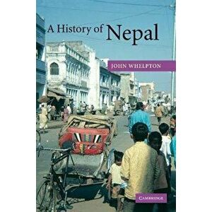 A History of Nepal, Paperback - John Whelpton imagine