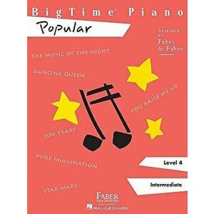 Bigtime Piano Popular: Level 4, Paperback - Nancy Faber imagine