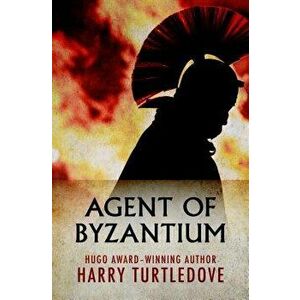 Agent of Byzantium, Paperback - Harry Turtledove imagine
