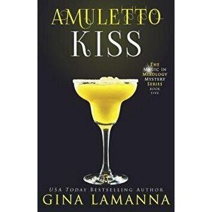 Amuletto Kiss, Paperback - Gina Lamanna imagine