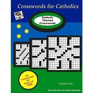 Crosswords for Catholics, Paperback - Mary Bartlett imagine