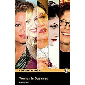 Women in Business, Level 4, Penguin Readers, Paperback - Pearson Education imagine