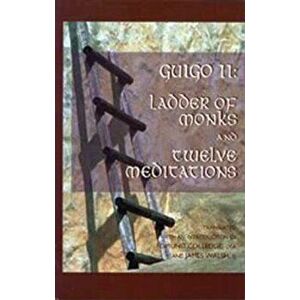 Ladder of Monks and Twelve Meditations, Paperback - Guigo imagine