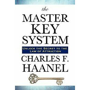 The Master Key System, Hardcover - Charles F. Haanel imagine