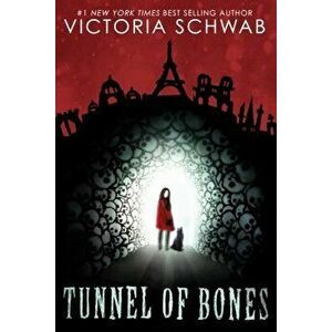 Tunnel of Bones (City of Ghosts #2), Hardcover - Victoria Schwab imagine