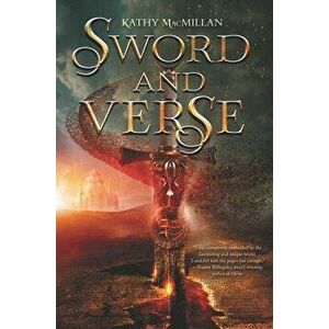 Sword and Verse, Paperback - Kathy MacMillan imagine