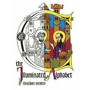 The Illuminated Alphabet, Paperback - Theodore Menten imagine