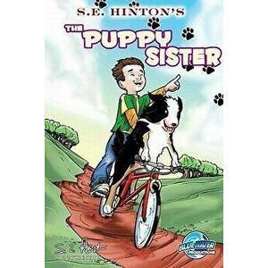 S.E. Hinton's the Puppy Sister, Paperback - S. E. Hinton imagine
