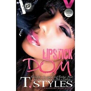 Lipstick Dom (the Cartel Publications Presents), Paperback - T. Styles imagine