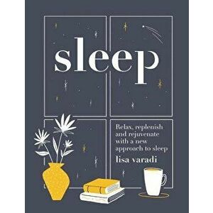 Sleep: The Secrets of Slumber, Hardcover - Lisa Varadi imagine