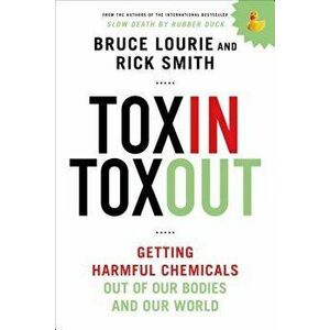 Toxin Toxout, Paperback - Bruce Lourie imagine