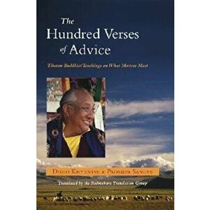 The Hundred Verses of Advice: Tibetan Buddhist Teachings on What Matters Most, Paperback - Dilgo Khyentse imagine