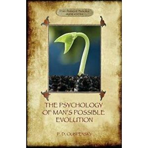 The Psychology of Man's Possible Evolution, Paperback - Peter D. Ouspensky imagine