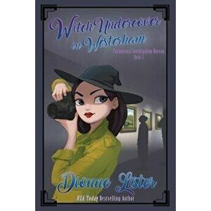 Witch Undercover in Westerham, Paperback - Dionne Lister imagine