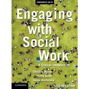 Engaging with Social Work: A Critical Introduction, Paperback - Christine Morley imagine