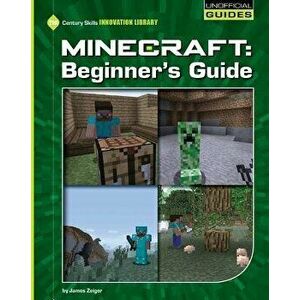 Minecraft Beginner's Guide, Paperback - James Zeiger imagine