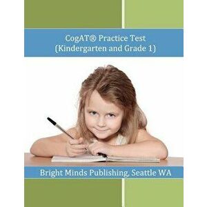 Cogat Practice Test (Kindergarten and Grade 1), Paperback - Bright Minds Publishing Seattle Wa imagine